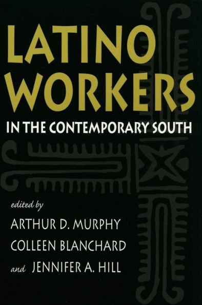 Latino Workers in the Contemporary South