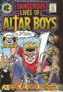 The Dangerous Lives of Altar Boys: A Novel