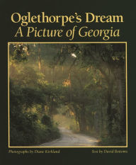 Title: Oglethorpe's Dream: A Picture of Georgia, Author: David Bottoms