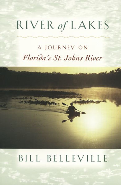 River of Lakes: A Journey on Florida's St. Johns