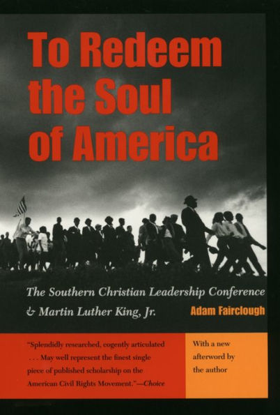 To Redeem the Soul of America: The Southern Christian Leadership Conference and Martin Luther King, Jr. / Edition 1