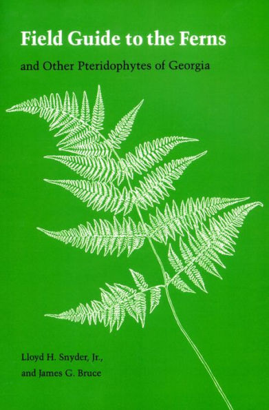 Field Guide to the Ferns and Other Pteridophytes of Georgia