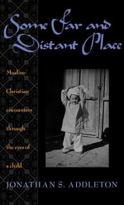 Title: Some Far and Distant Place, Author: Jonathan S. Addleton