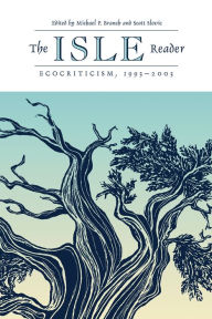 Title: The ISLE Reader: Ecocriticism, 1993-2003, Author: Andrew Furman