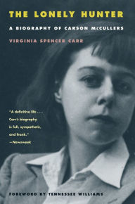 Title: The Lonely Hunter: A Biography of Carson McCullers, Author: Virginia Spencer Carr