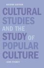 Cultural Studies and the Study of Popular Culture
