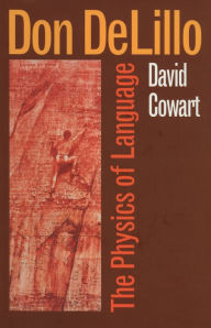 Title: Don DeLillo: The Physics of Language, Author: David Cowart