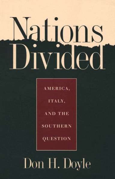 Nations Divided: America, Italy, and the Southern Question