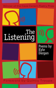Title: The Listening, Author: Kyle Dargan
