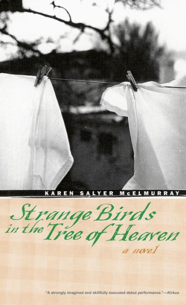 Strange Birds in the Tree of Heaven: A Novel