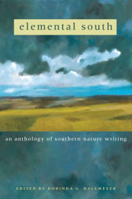 Title: Elemental South: An Anthology of Southern Nature Writing, Author: Ann Fisher-Wirth