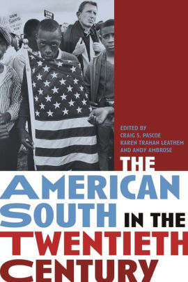 The American South in the Twentieth Century / Edition 1