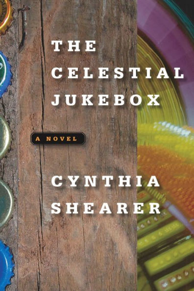The Celestial Jukebox: A Novel