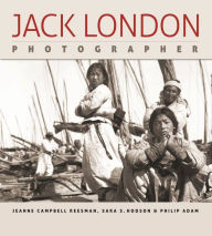 Title: Jack London, Photographer, Author: Jeanne Campbell Reesman
