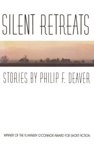 Title: Silent Retreats, Author: Philip F. Deaver