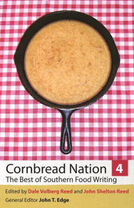 Title: Cornbread Nation 4: The Best of Southern Food Writing, Author: Dale Volberg Reed