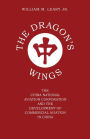 The Dragon's Wings: The China National Aviation Corporation and the Development of Commercial Aviation in China