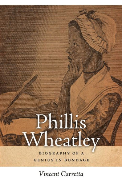 Phillis Wheatley: Biography of a Genius in Bondage