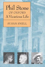 Title: Phil Stone of Oxford: A Vicarious Life, Author: Susan Snell