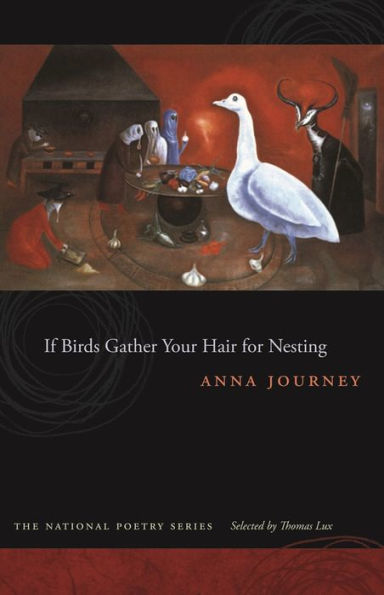 If Birds Gather Your Hair For Nesting: Poems