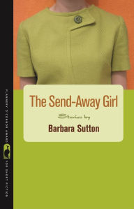 Title: The Send-Away Girl, Author: Barbara Sutton