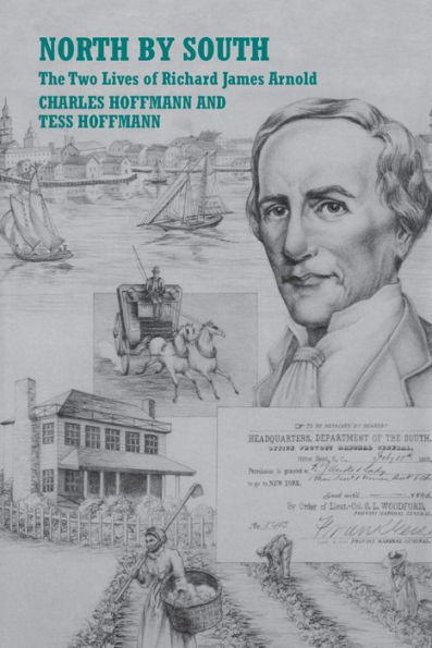 North By South: The Two Lives of Richard James Arnold