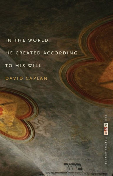 In the World He Created According to His Will: Poems