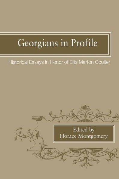 Georgians In Profile: Historical Essays in Honor of Ellis Merton Coulter