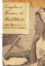 Evangelism and Resistance in the Black Atlantic, 1760-1835