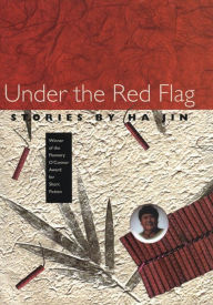 Title: Under the Red Flag, Author: Ha Jin