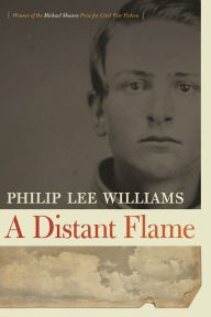 Title: A Distant Flame: A Novel, Author: Philip Lee Williams