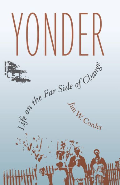 Yonder: Life on the Far Side of Change