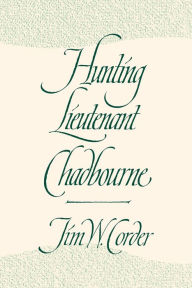 Title: Hunting Lieutenant Chadbourne, Author: Jim W. Corder