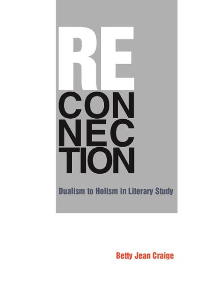 Reconnection: Dualism to Holism in Literary Study