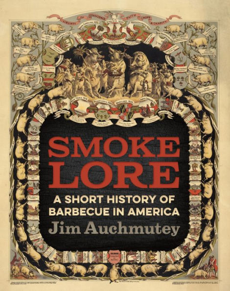 Smokelore: A Short History of Barbecue America