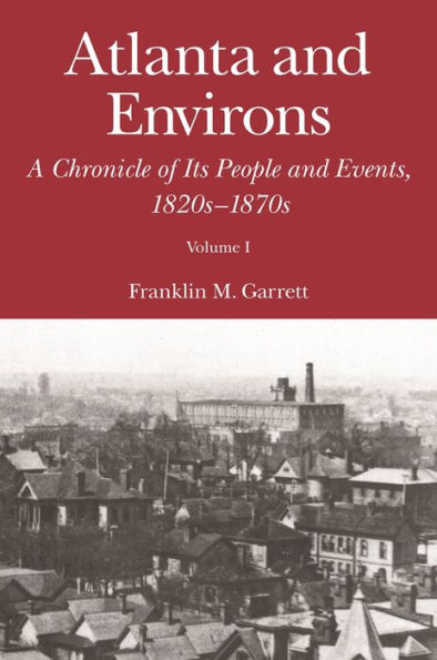 Atlanta and Environs: A Chronicle of Its People Events