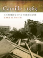Camille, 1969: Histories of a Hurricane