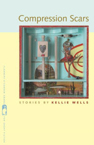 Title: Compression Scars, Author: Kellie Wells