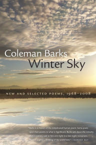 Title: Winter Sky: New and Selected Poems, 1968-2008, Author: Coleman Barks