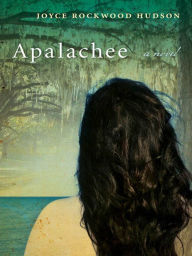 Title: Apalachee: A Novel, Author: Joyce Rockwood Hudson