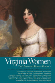 Title: Virginia Women: Their Lives and Times, Volume 1, Author: Cynthia A. Kierner