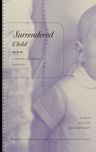 Surrendered Child: A Birth Mother's Journey