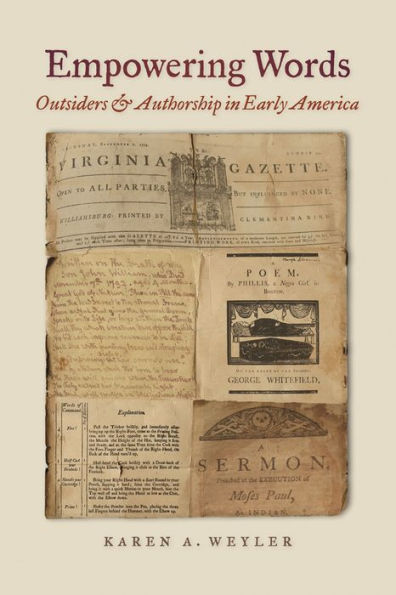 Empowering Words: Outsiders and Authorship Early America