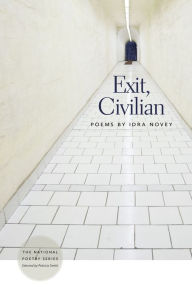 Title: Exit, Civilian: Poems, Author: Idra Novey