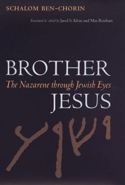 Brother Jesus: The Nazarene through Jewish Eyes