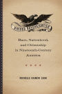 Divided Sovereignties: Race, Nationhood, and Citizenship in Nineteenth-Century America