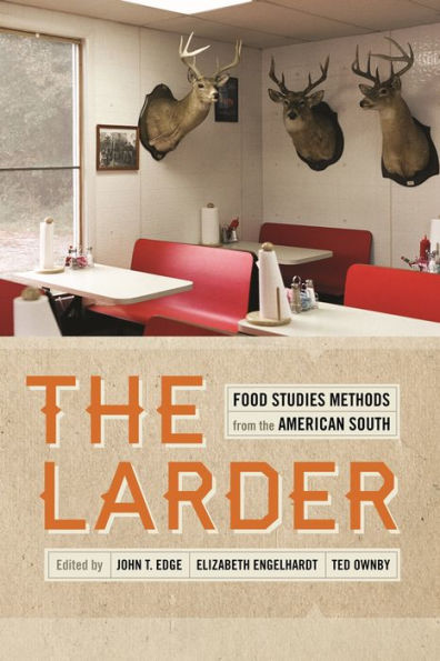 the Larder: Food Studies Methods from American South