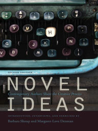Title: Novel Ideas: Contemporary Authors Share the Creative Process, Author: Barbara Shoup