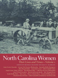 Title: North Carolina Women: Their Lives and Times, Volume 1, Author: Angela Robbins