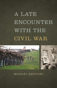 Title: A Late Encounter with the Civil War, Author: Michael Kreyling